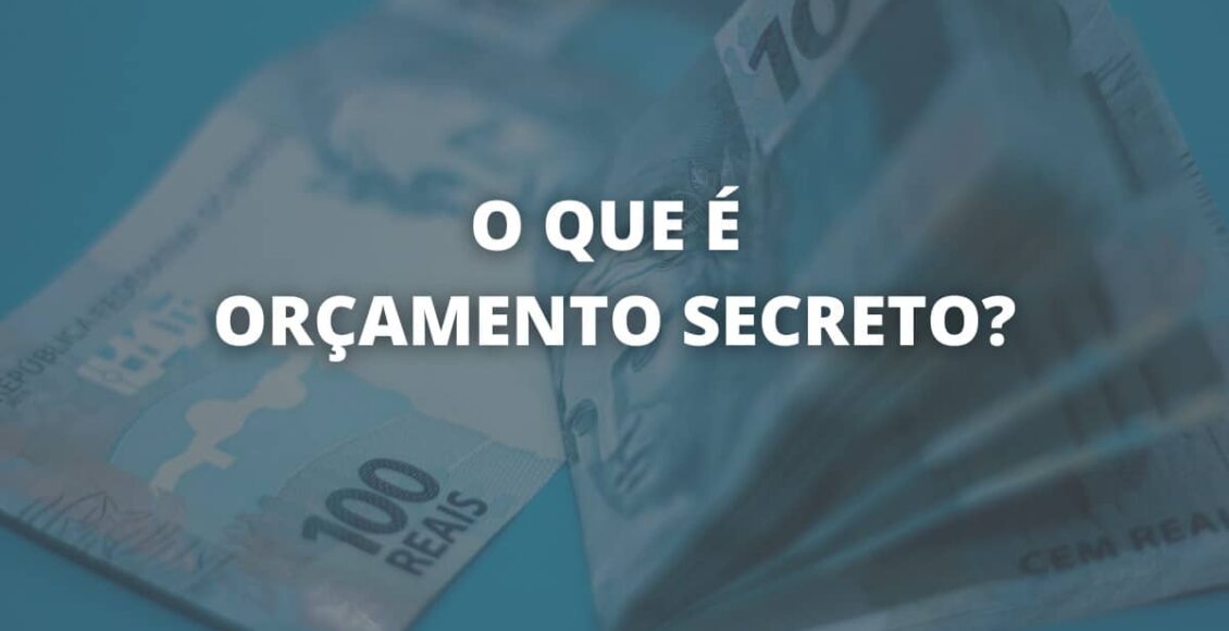 Orçamento secreto o que é