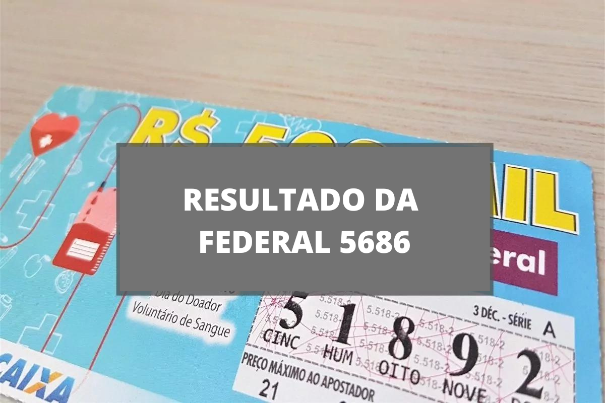 Resultado da loteria Federal 5686