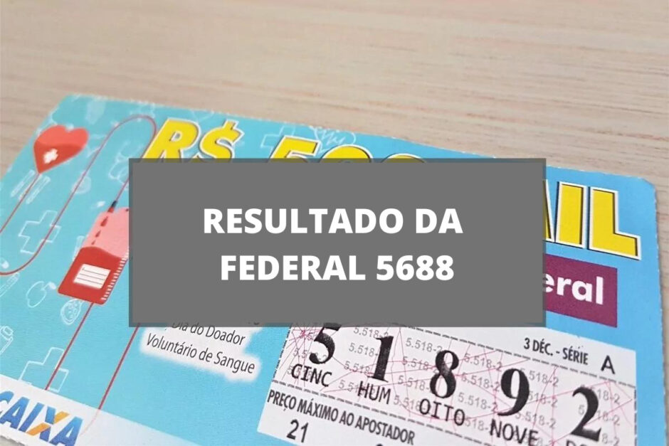 Resultado da loteria Federal 5688