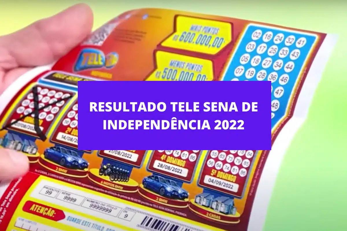 Resultado Tele Sena de Independência 2022