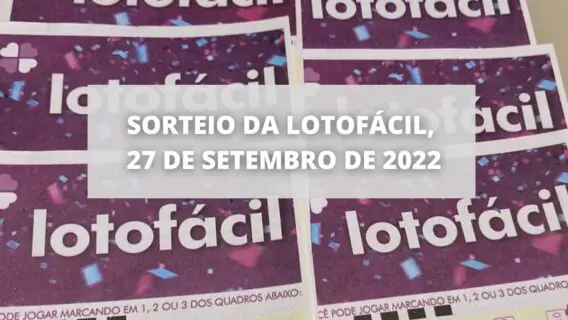 Resultado Lotofácil 2624 de hoje, terça (27/09/22)