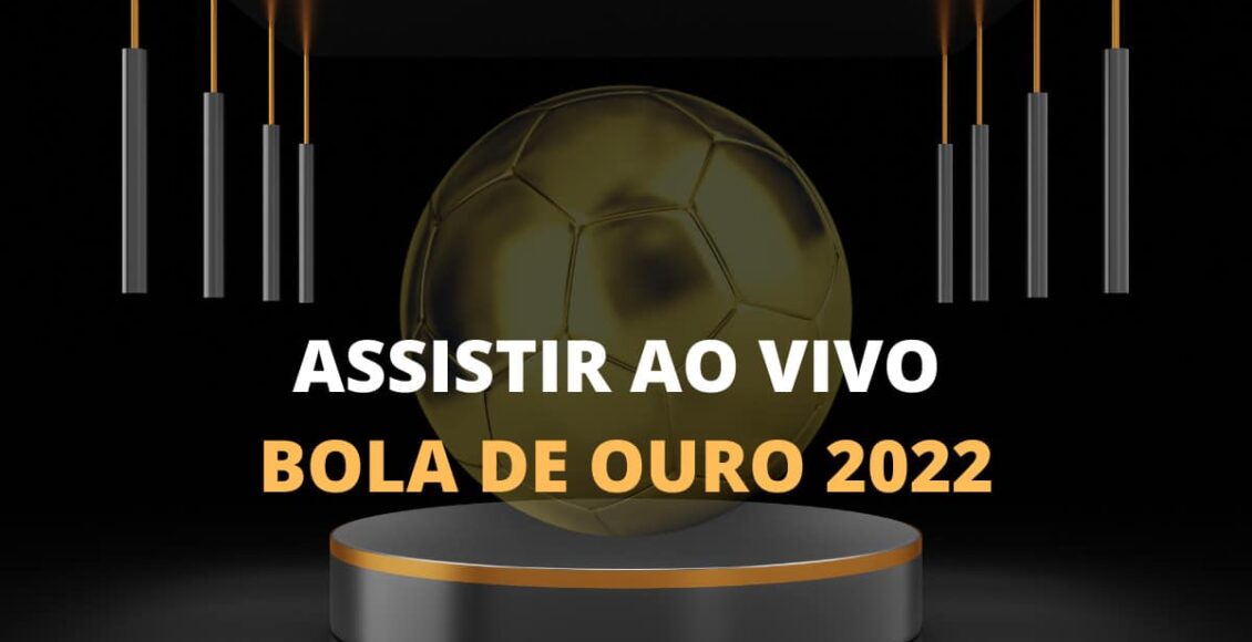 Imagem mostra Onde assistir a entrega da Bola de Ouro 2022 ao vivo e de graça