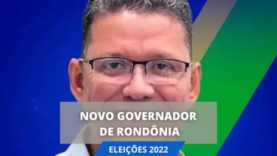 RESULTADO ELEIÇÕES: Veja quem é o governador de Rondônia