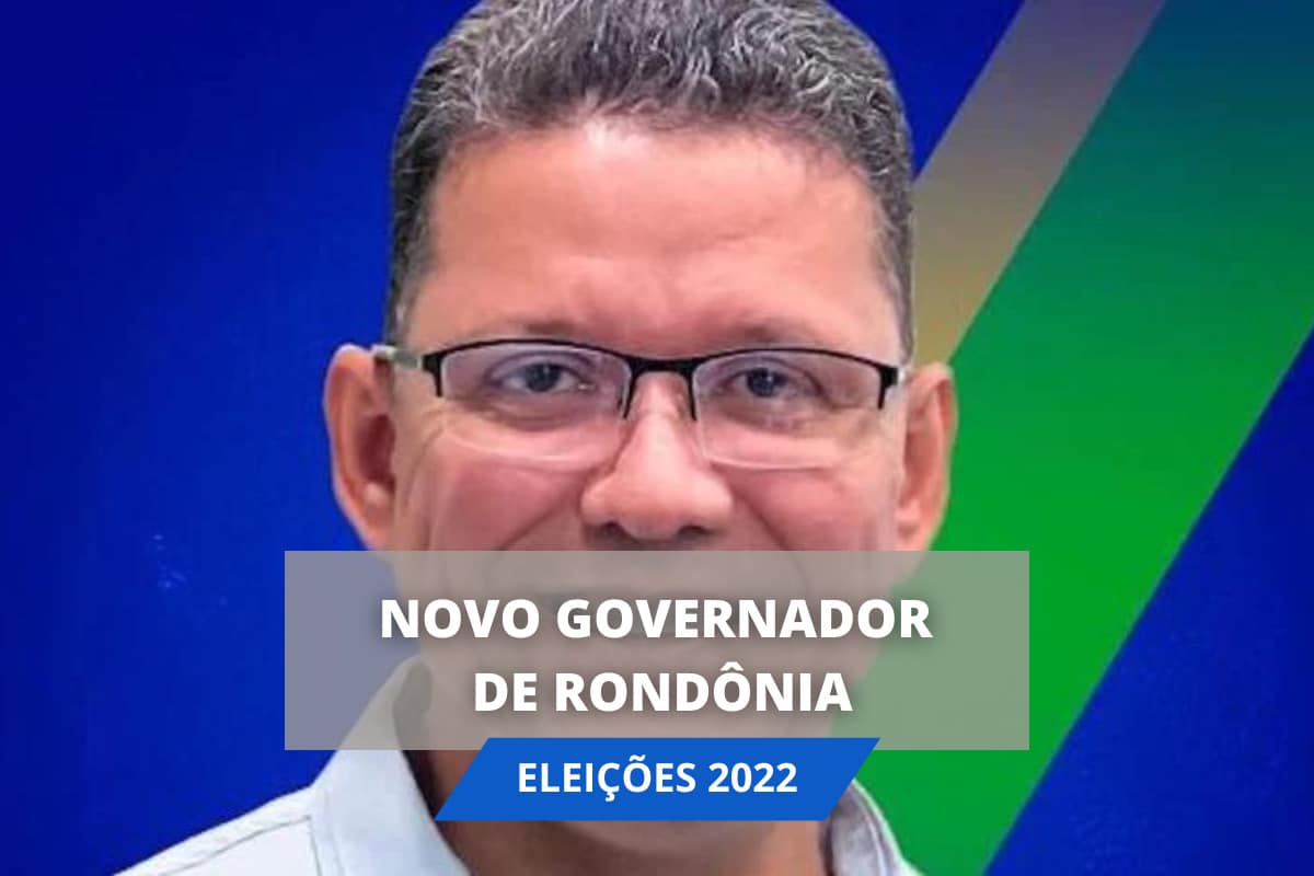 RESULTADO ELEIÇÕES: Veja quem é o governador de Rondônia