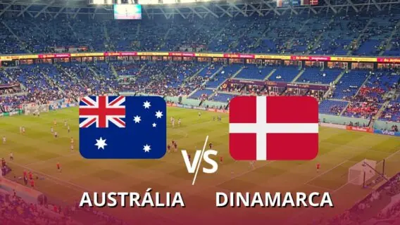 Assistir ao jogo da Austrália x Dinamarca na Copa do Mundo hoje, quarta-feira (30/11)