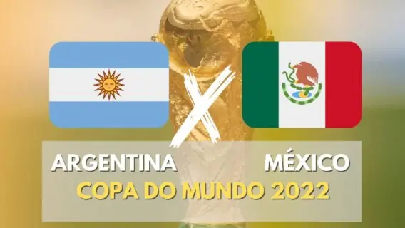 Horário do jogo da Argentina x México hoje e assistir ao vivo e transmissão online da Copa do Mundo