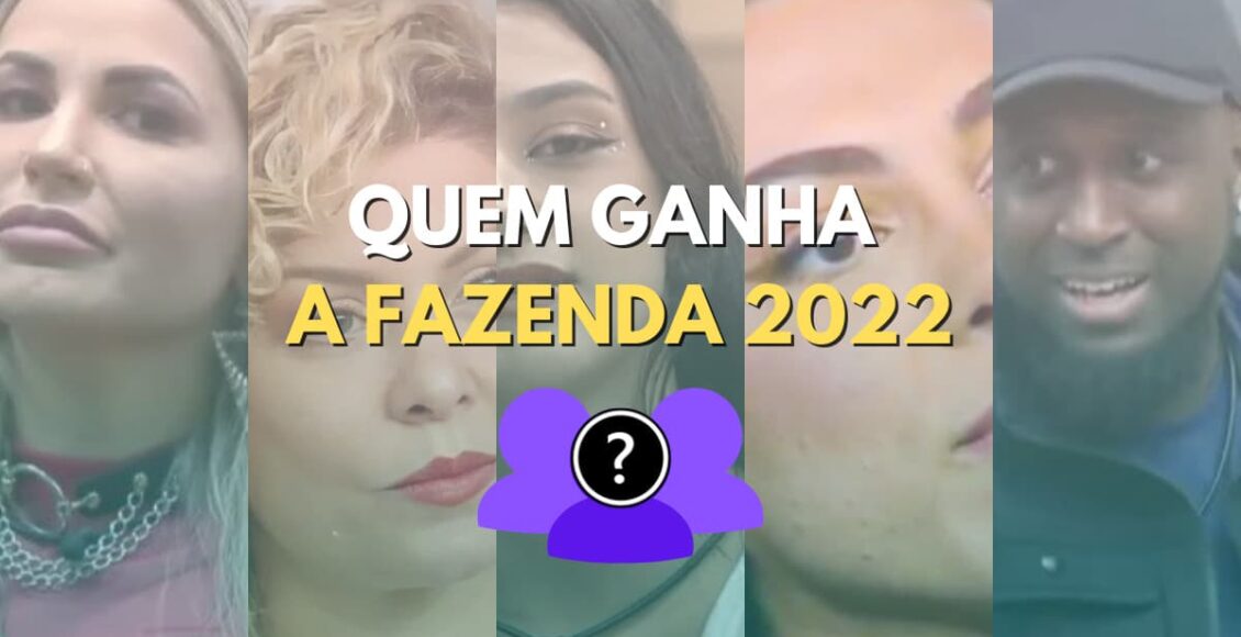 Quem vai vencer A Fazenda 2022