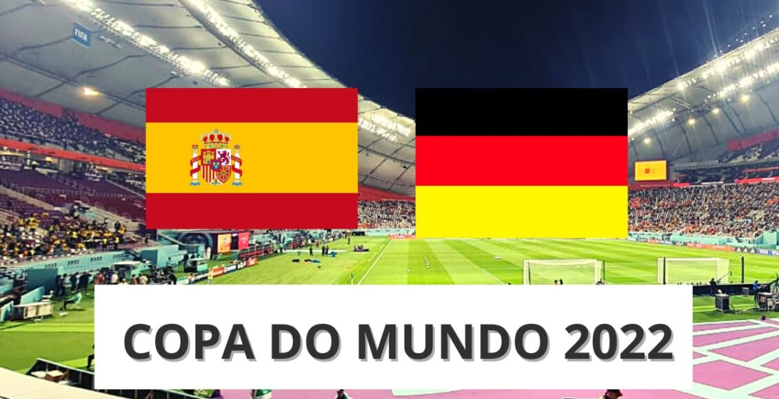 Horário do jogo da Espanha hoje x Alemanha
