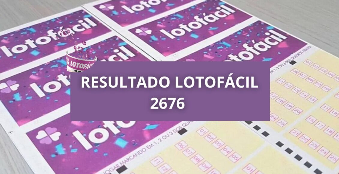 Resultado da Lotofácil 2676