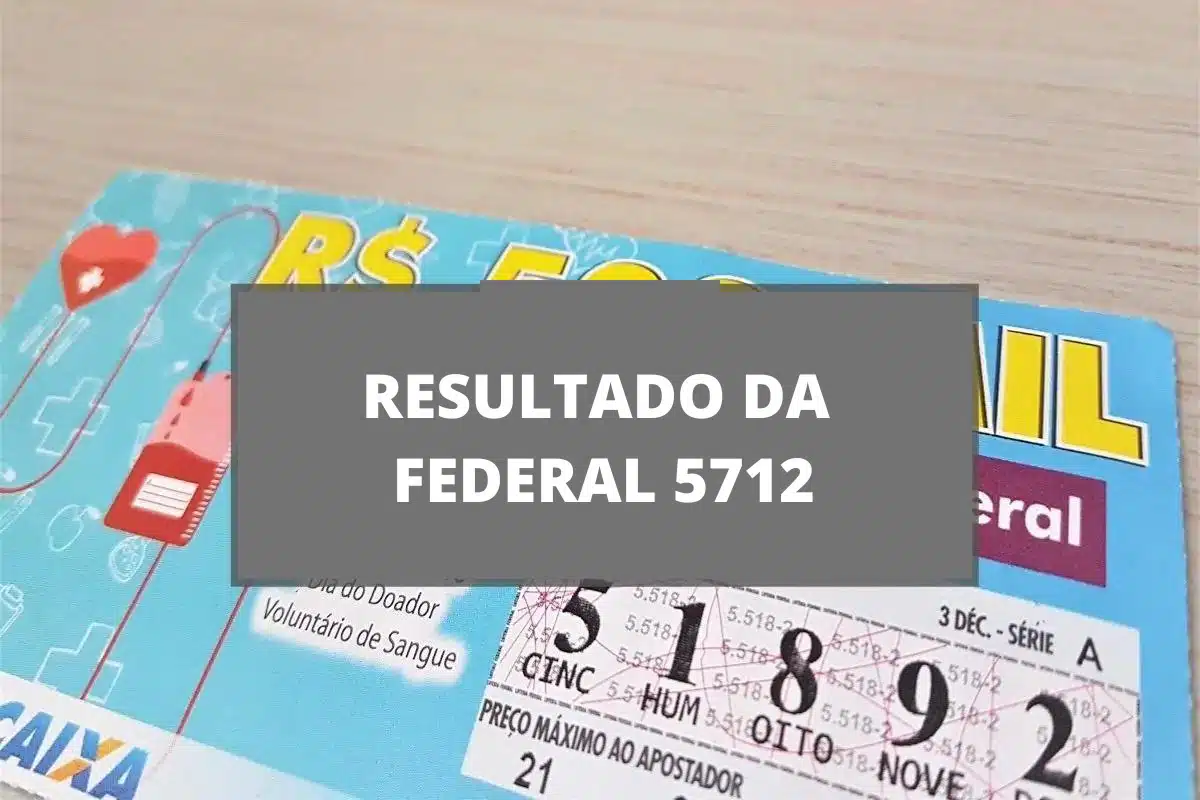 Resultado da loteria Federal concurso 5712