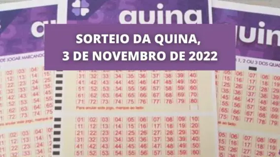 Resultado Quina 5990 de hoje (03/11/22); prêmio de R$ 2,2 milhões
