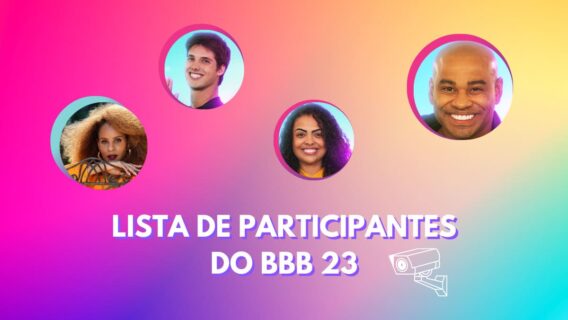 Lista de participantes do BBB 23: nomes e quem é quem no Big Brother Brasil