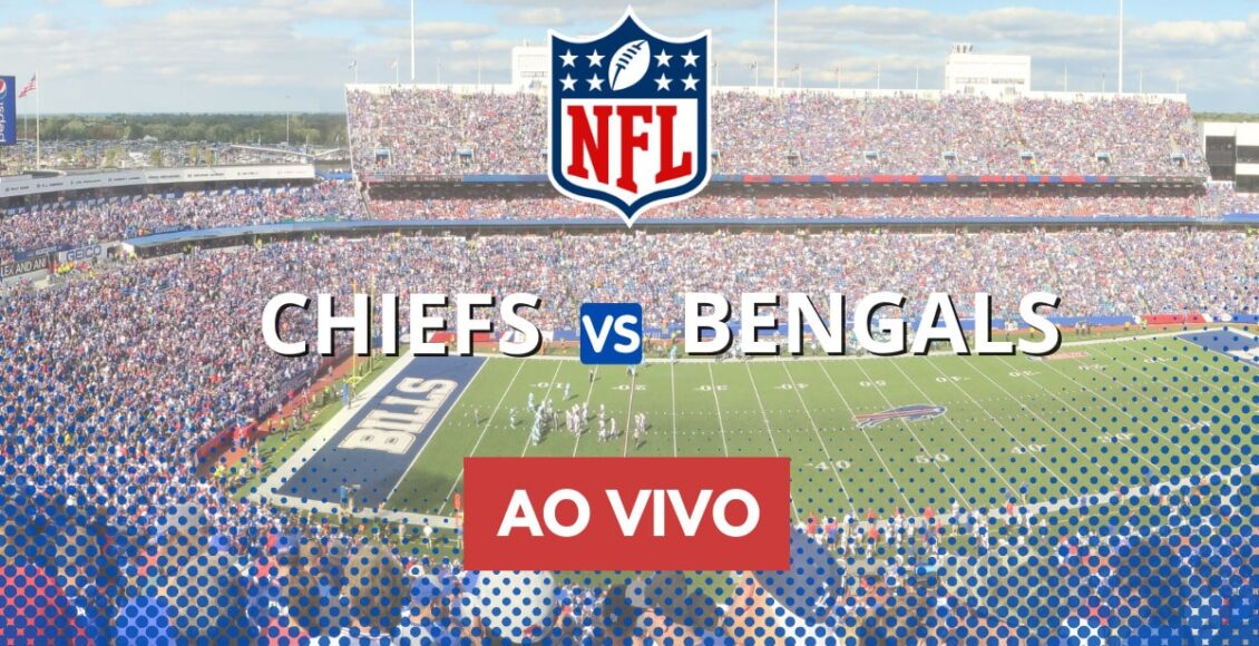 Onde vai passar o jogo do Chiefs x Bengals hoje na NFL