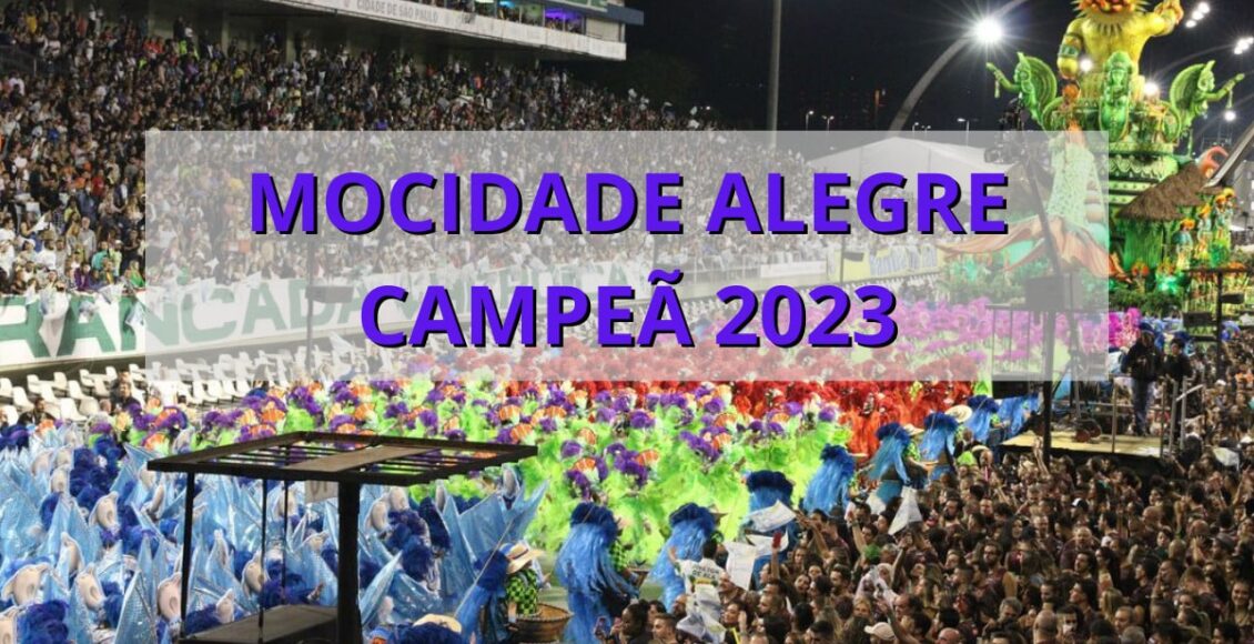Mocidade Alegre é quem ganhou o Carnaval 2023 de São Paulo