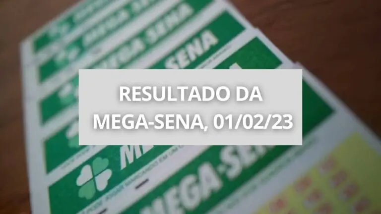 SAIU! Resultado da Mega-Sena de quarta-feira, concurso 2560 (01/02/23)