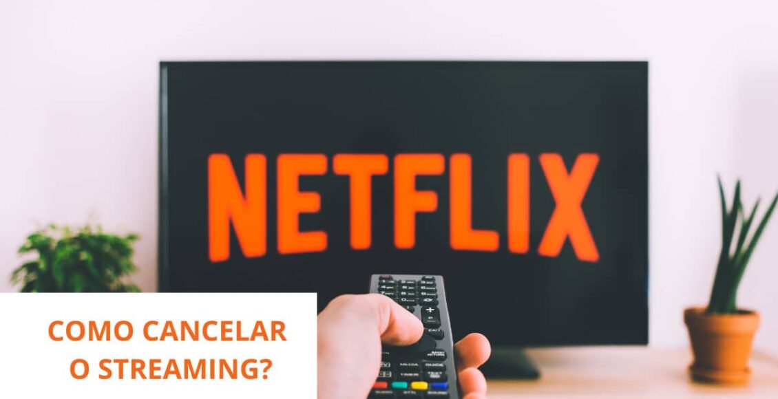 Como faço para cancelar a Netflix