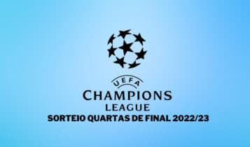 Sorteio das quartas da Champions 2022/23