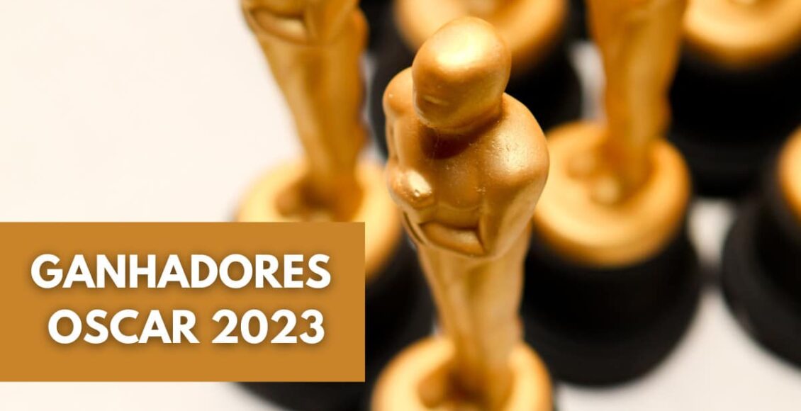 Quem ganhou o Oscar 2023