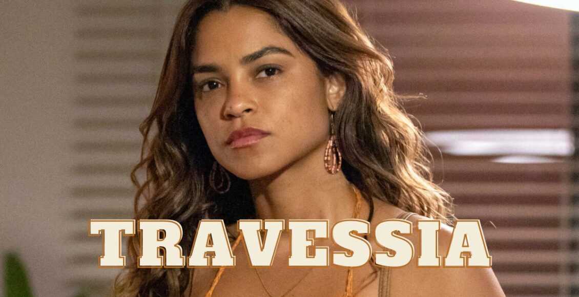 que dia acaba Travessia
