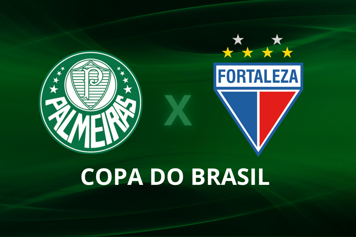 Onde vai passar Palmeiras e Fortaleza na Copa do Brasil