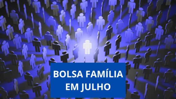 Calendário Bolsa Família do mês de julho: veja as novas datas do depósito