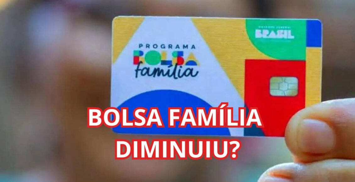 Bolsa Família baixou o valor