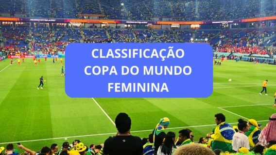 Classificação grupos da Copa do Mundo feminina e pontuação atualizada