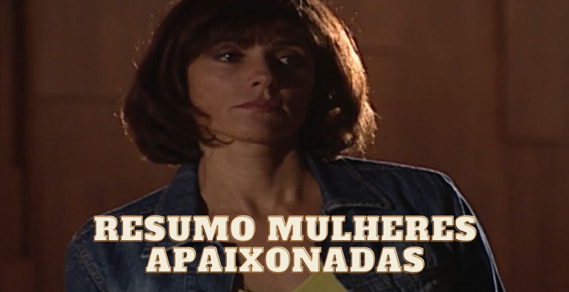 Resumo de Mulheres Apaixonadas