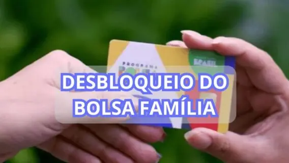 Teve o Bolsa família bloqueado? Veja quanto tempo demora para desbloquear