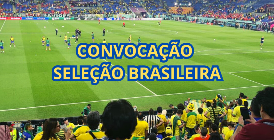 convocação da Seleção Brasileira