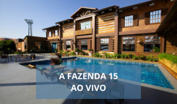 a fazenda 15 ao vivo hoje
