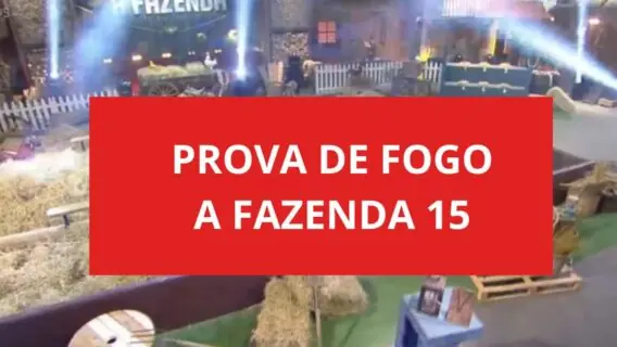 Horário da 5ª Prova de Fogo hoje: que horas começa em A Fazenda 15