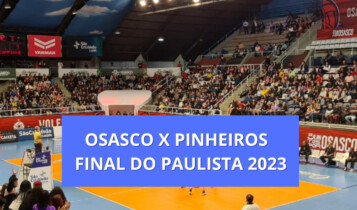 horário de Pinheiros x Osasco de vôlei feminino
