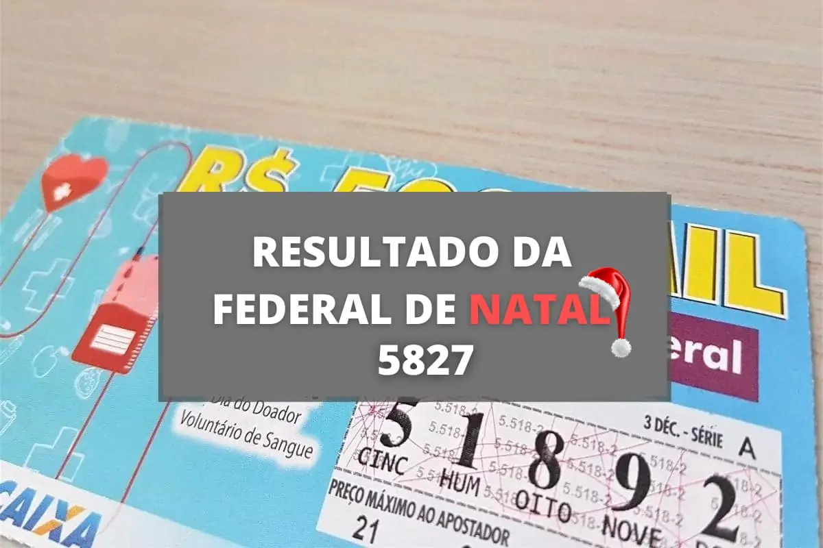 Resultado da loteria Federal 5827