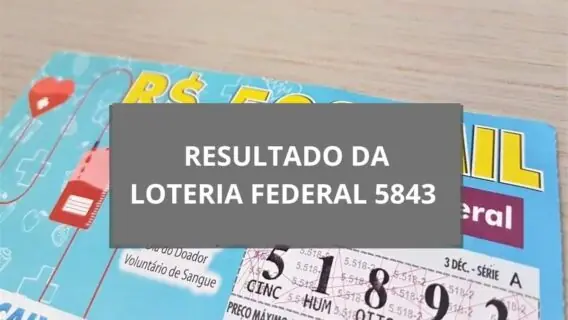 Resultado da Loteria Federal 5843 de sábado (24/02/2024)