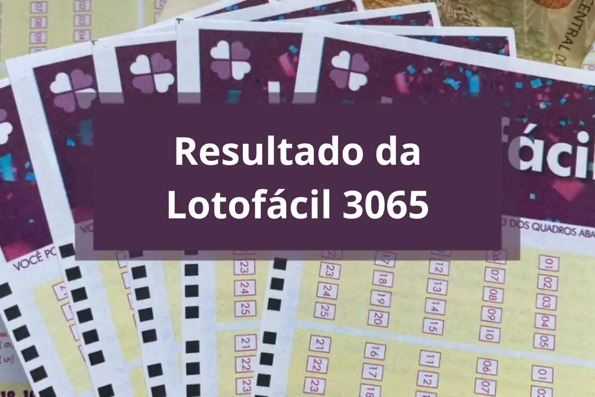 Resultado da Lotofácil concurso 3065