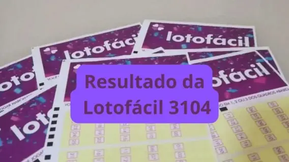 Resultado da Lotofácil 3104 de quarta-feira e ganhadores (15/05)