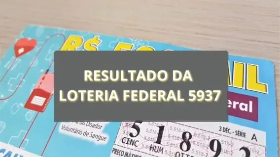Saiu: Resultado da loteria Federal 5937 de quarta (29/01/2025)