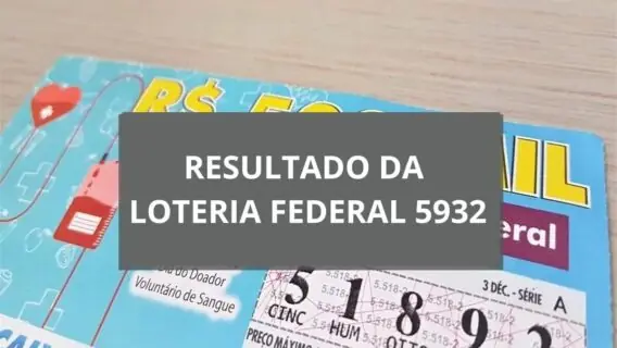 Saiu: Resultado da loteria Federal 5932 de sábado e ganhadores (11/01/25)