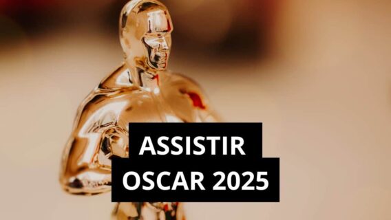 Onde assistir o Oscar 2025 do Brasil: acompanhar a premiação ao vivo