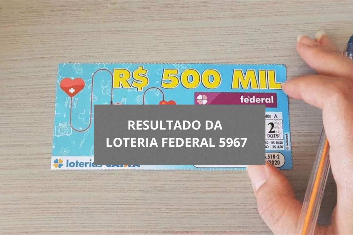 Saiu: Resultado da Loteria Federal de hoje 5967 (21/05/25) Resultado da Loteria Federal 5967