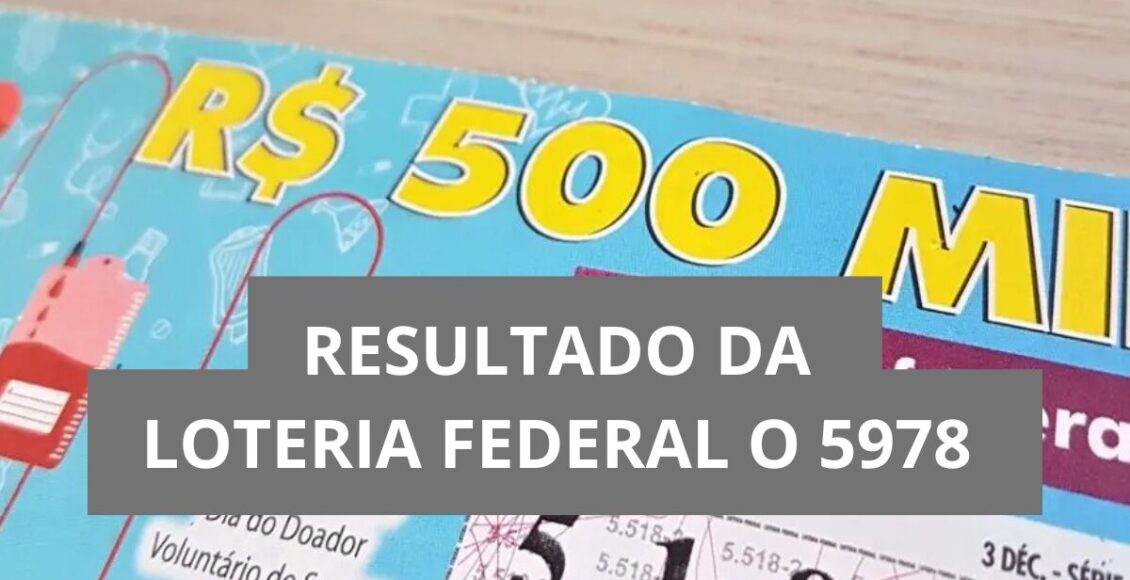 Resultado da Loteria Federal hoje 5978