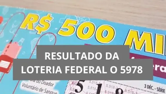 Resultado da Loteria Federal hoje 5978 de sábado (28/06/25)