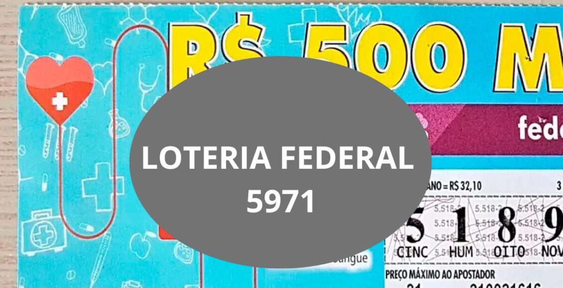 Resultado da Loteria Federal hoje do concurso 5971