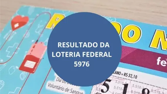 Saiu resultado da Loteria Federal hoje 5976 de sábado