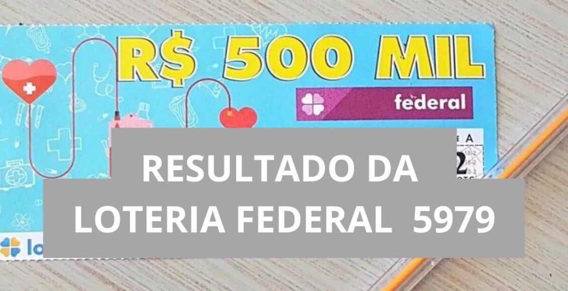 Resultado da Loteria Federal hoje 5979