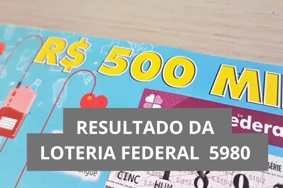 Resultado da Loteria Federal hoje 5980