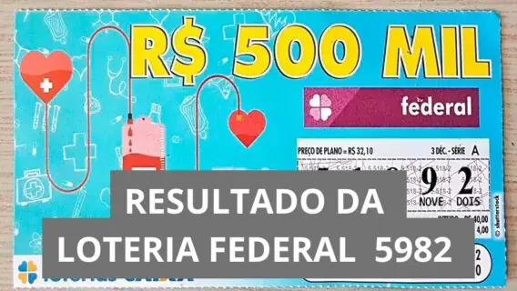 Resultado da Loteria Federal hoje 5982 de sábado (12/07/25)