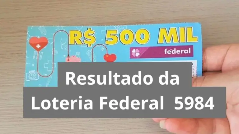 Resultado da Loteria Federal hoje 5984 de sábado (19/07/25)