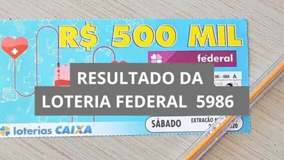 Confira o resultado da Loteria Federal hoje 5986 de sábado (26/07/25)